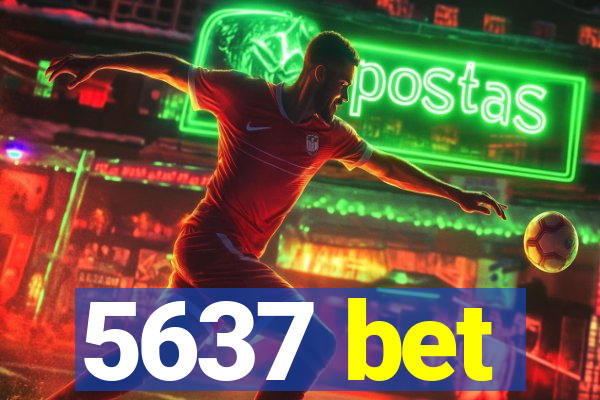 5637 bet